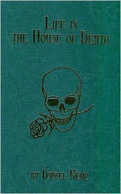 Life in the House of Death