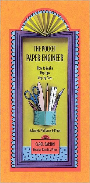 The Pocket Paper Engineer: How to Make Pop-Ups Step-by-Step
