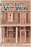 Guide to Haunted West Virginia