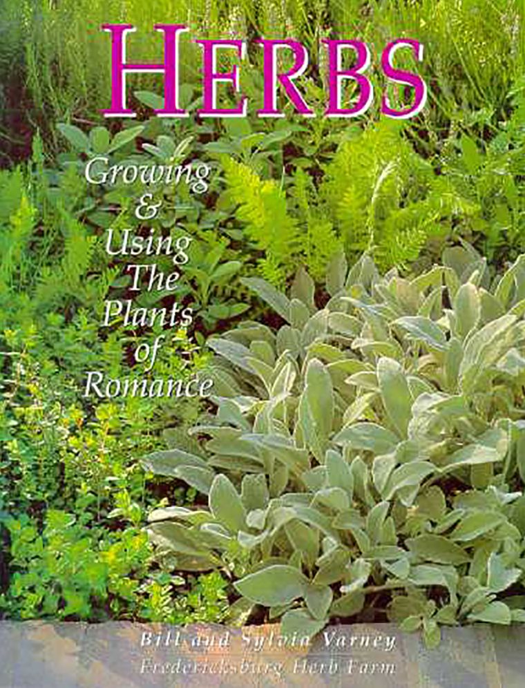 Herbs: Growing and Using the Plants of Romance