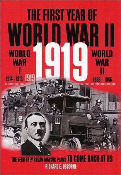 First Year of World War II, 1919: The Year They Began Making Plans to Come Back at Us