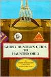 Ghost Hunter's Guide to Haunted Ohio