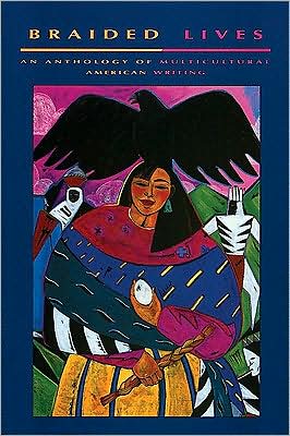 Braided Lives: An Anthology of Multicultural American Writing