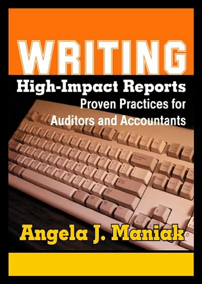 Writing High-Impact Reports: Proven Practices for Auditors and Accountants