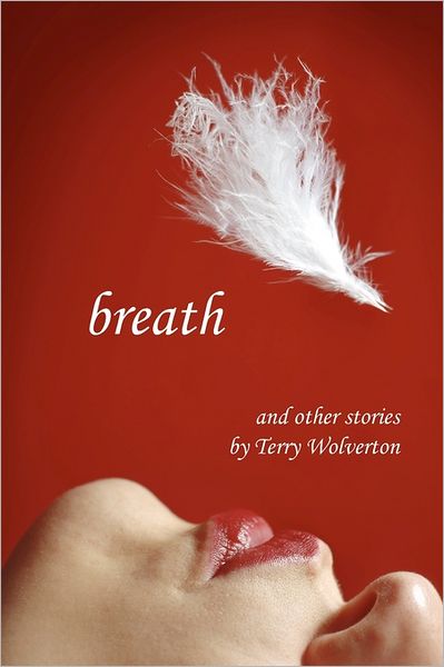 Breath: Short stories by Terry Wolverton