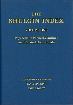 The Shulgin Index: Vol 1: Psychedelic Phenethylamines and Related Compounds