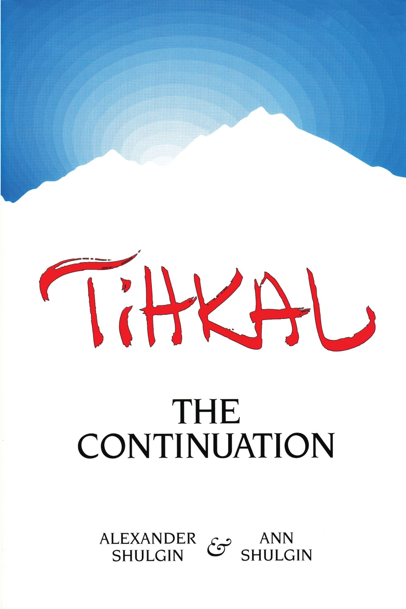 Tihkal: The Continuation