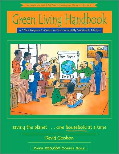 Green Living: A 6 Step Program to Create an Environmentally Sustainable Lifestyle