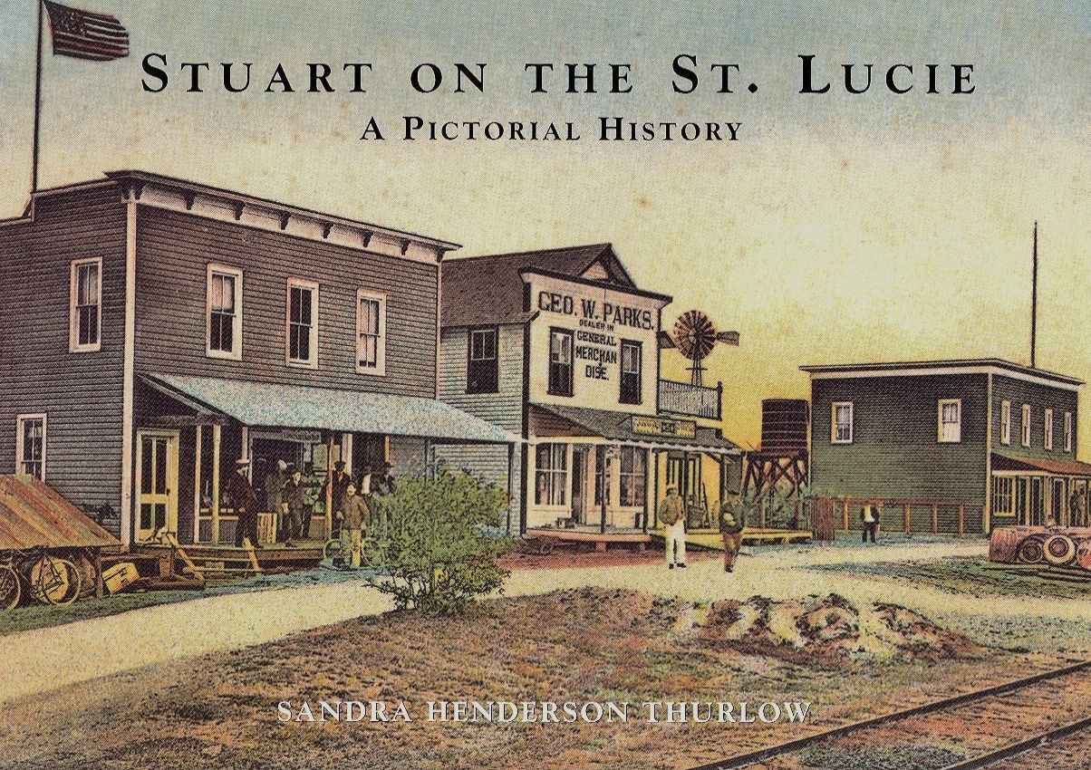 Stuart on the St. Lucie: A Pictorial History