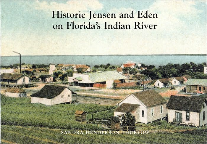 Historic Jensen and Eden on Florida's Indian River