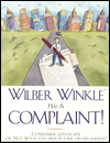 Wilber Winkle Has a Complaint