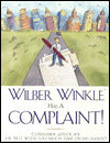 Wilber Winkle Has a Complaint