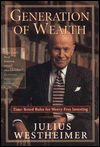 Generation of Wealth: Time-Tested Rules for Worry-Free Investing