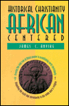 Historical Christianity African Centered