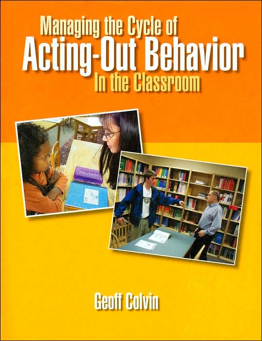 Managing the Cycle of Acting-Out Behavior in the Classroom