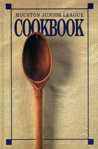 Houston Junior League Cookbook