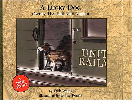 A Lucky Dog: Owney, U.S. Rail Mail Mascot