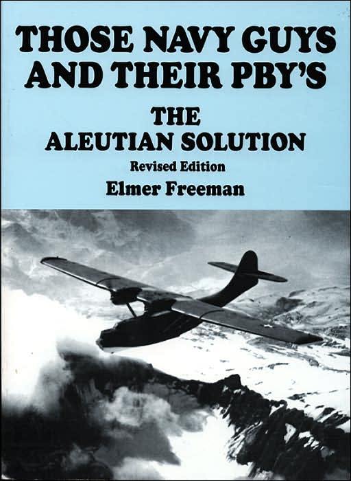 Those Navy Guys and Their Pbys: The Aleutian Solution