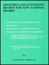 Obstetrics & Gynecology: Review for New National Boards (USMLE) (J&S Reviews)