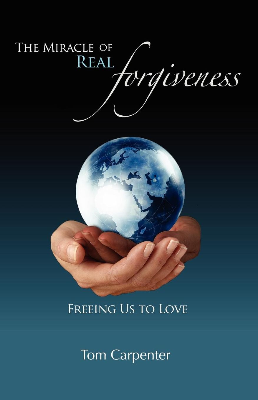 The Miracle of Real Forgiveness