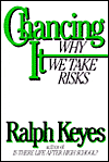 Chancing It: Why We Take Risks