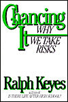 Chancing It: Why We Take Risks