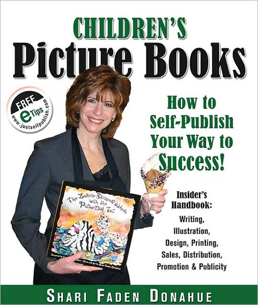 Children's Picture Books: How to Self-Publish Your Way to Success!