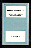 Reason in Madness: An Existential Approach to Psychiatric Disorders