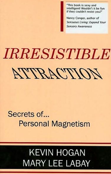 Irresistible Attraction! : Secrets of Personal Magnetism