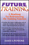 Future Training: A Roadmap for Restructuring the Training Function
