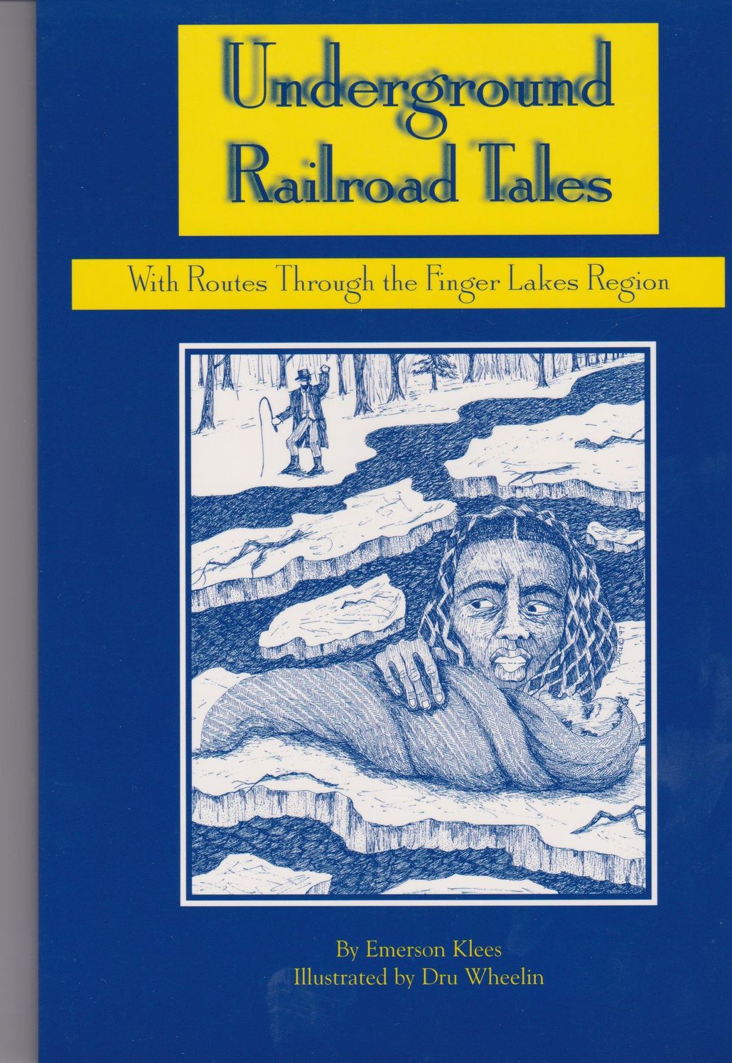 Underground Railroad Tales: With Routes Through the Finger Lakes Region