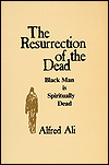 The Resurrection of the Dead; Blackman Is Spiritually Dead