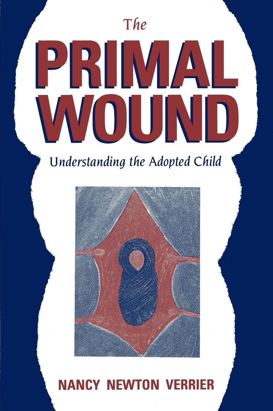 Primal Wound: Understanding the Adopted Child
