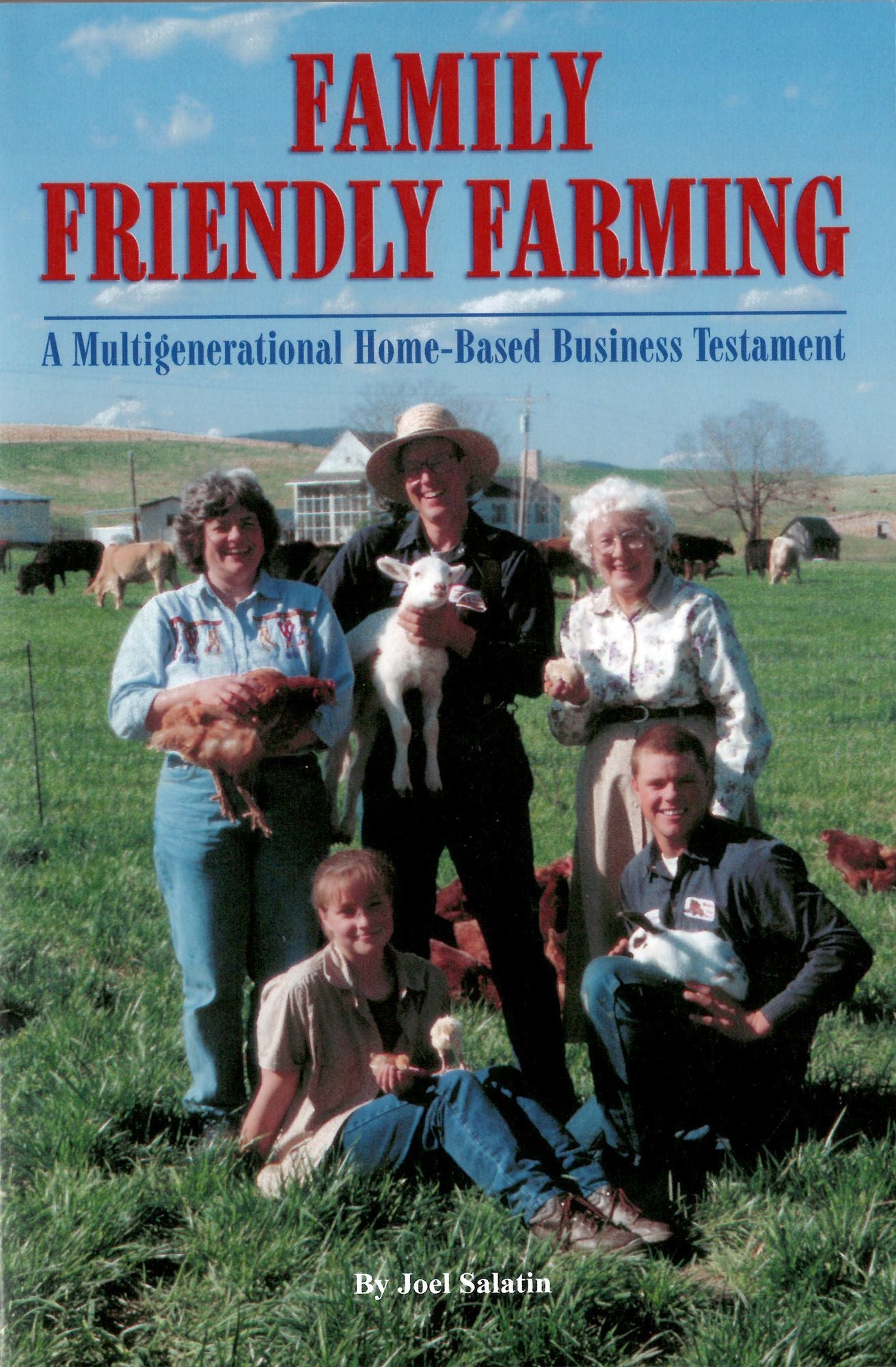 Family Friendly Farming: A Multi-Generational Home-Based Business Testament