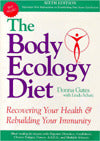 Body Ecology Diet: Recovering Your Health and Rebuilding Your Immunity