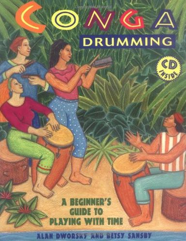 Conga Drumming: A Beginners Guide to Playing with Time with CD