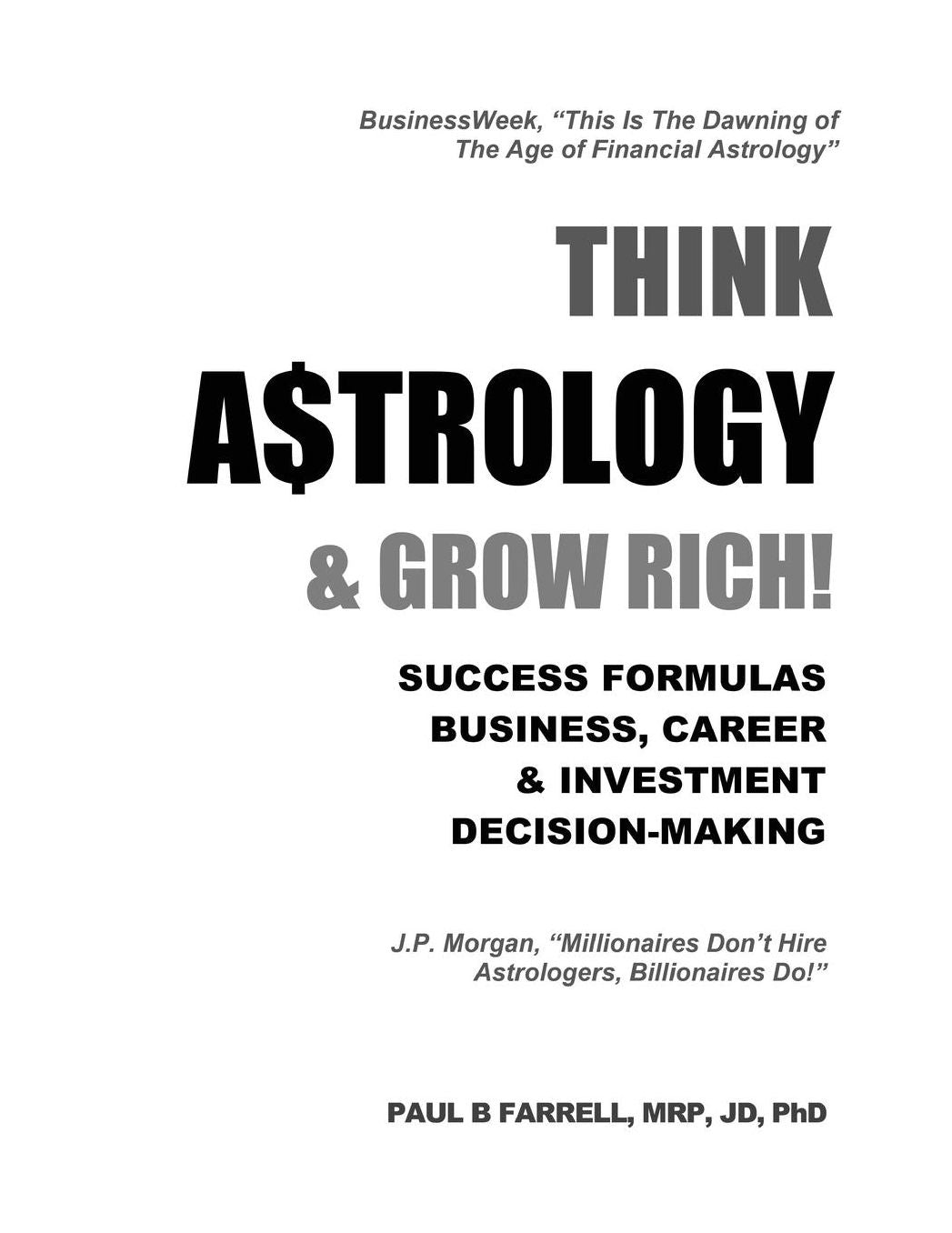 Think Astrology and Grow Rich: With the New Money Astrology: Success Formulas For Business, Career & Investment Decision-Making)