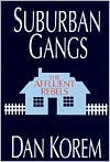 Suburban Gangs: The Affluent Rebels