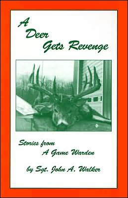 A Deer Gets Revenge: Stories from a Game Warden