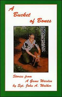 Bucket of Bones: Stories from a Game Warden
