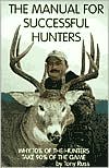 Manual for Successful Hunters: Why 10% of the Hunters Harvest 90% of the Game
