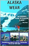 Alaska Wear: The Visitor's Guide to Clothing and Gear