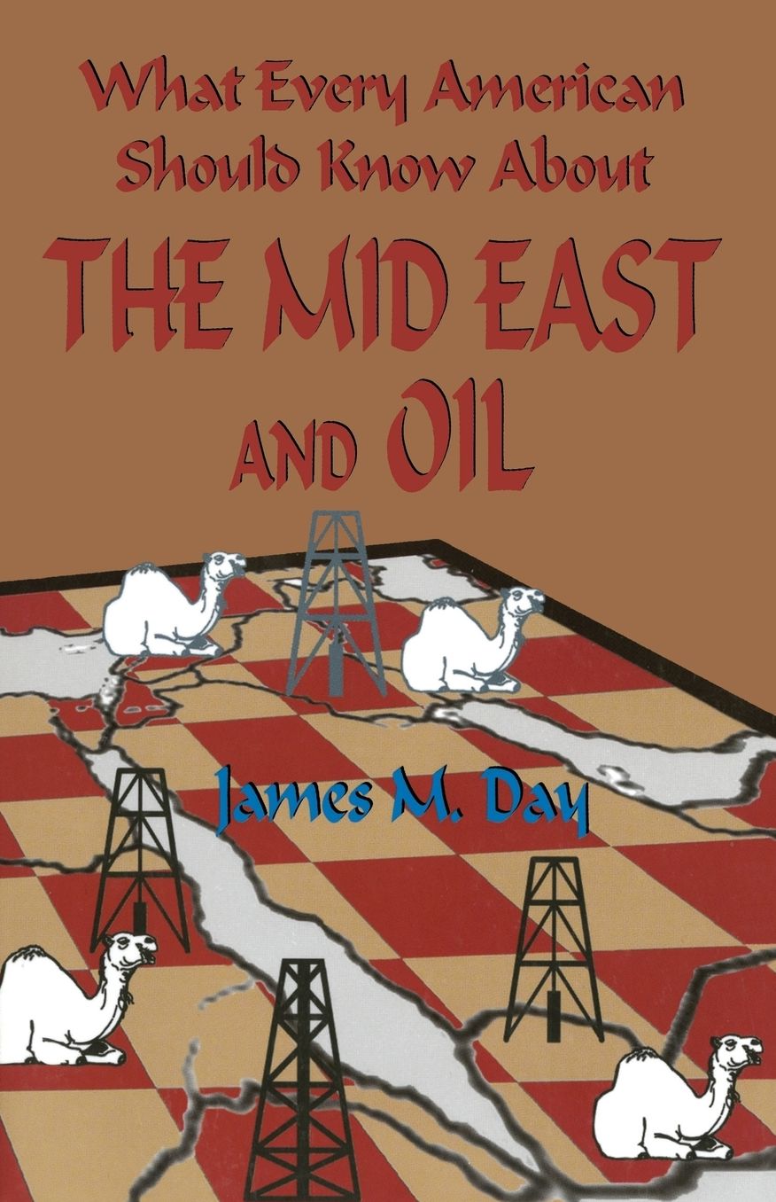 What Every American Should Know about the Mid East and Oil