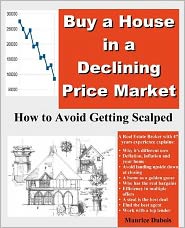 Buy a House in a Declining Price Market: How to Avoid Getting Scalped