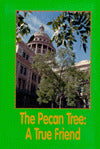 The Pecan Tree: A True Friend