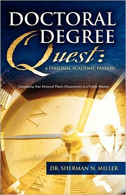 Doctoral Degree Quest: Completing Your Doctoral Thesis (Dissertation) in a Timely Manner