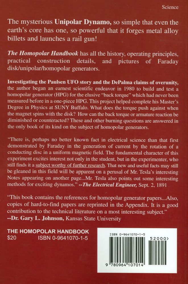 The Homopolar Handbook: A Definitive Guide to Faraday Disk and N-Machine Technologies