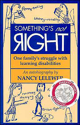 Something's Not Right: One Family's Struggle with Learning Disabilities