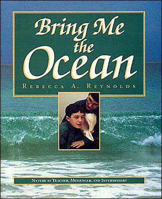 Bring Me the Ocean: Nature as Teacher, Messenger and Intermediary