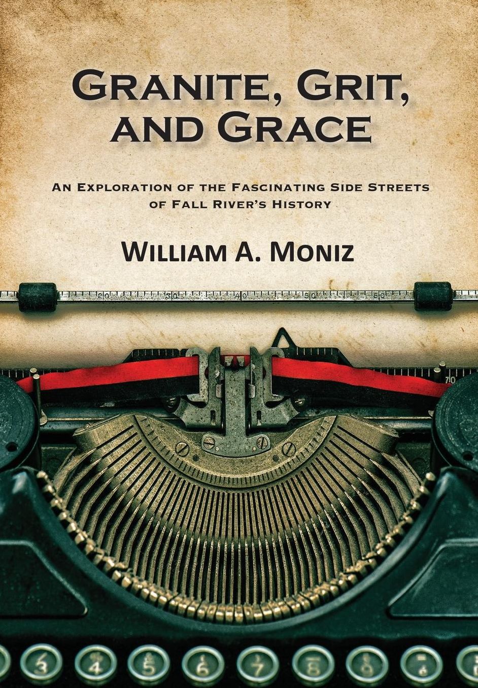 Granite, Grit, and Grace: An Exploration of the Fascinating Side Streets of Fall River's History